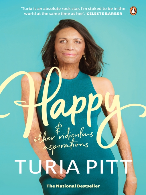 Title details for Happy (and other ridiculous aspirations) by Turia Pitt - Wait list